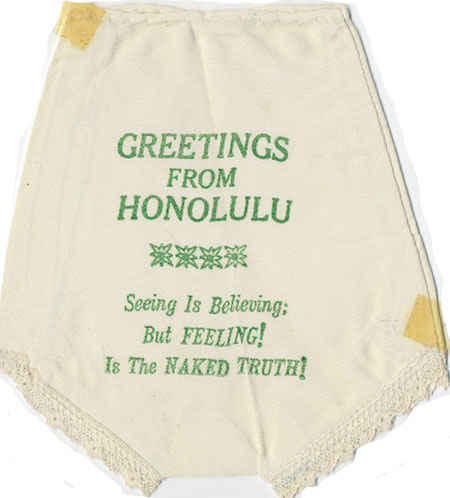 Greetings from Honolulu. Seeing is believing but feeling is the naked truth.