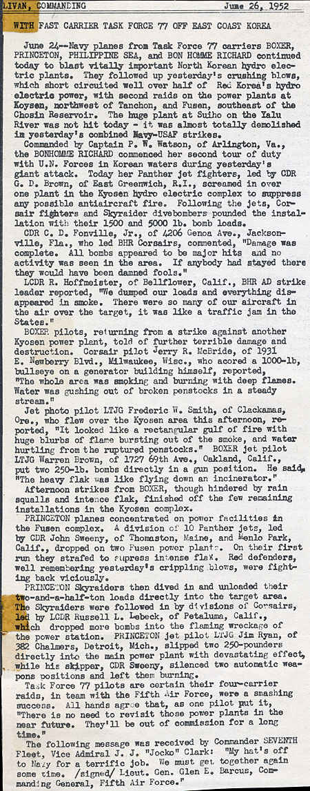 USS Boxer Joins Task Force 77 off east coast of Korean on June 24, 1952. She was joined by Princeton, Philippine Sea and Bon Homme Richard. They conducted successful raids against Hydro Electric plants in North Korea.